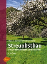 Streuobstbau - Zehnder, Markus; Weller, Friedrich