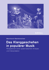 Das Klanggeschehen in populärer Musik - Bernhard Steinbrecher