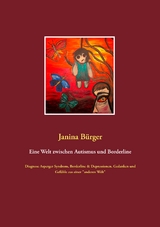 Eine Welt zwischen Autismus und Borderline - Janina Bürger