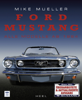 Ford Mustang - Alle Modelle ab 1964 - Mueller, Mike