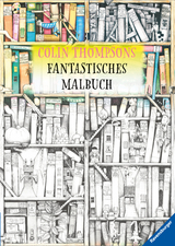 Colin Thompsons Fantastisches Malbuch