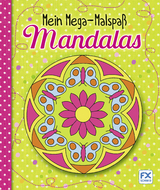 Mein Mega-Malspaß Mandalas