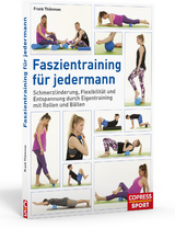 Faszientraining für jedermann - Frank Thömmes