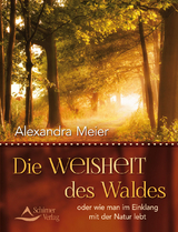 Die Weisheit des Waldes - Alexandra Meier