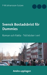 Svensk Bostadsbrist för Dummies - P-M Johansson-Sutare