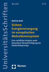 Sichere Energieversorgung im europäischen Mehrebenensystem - Bettina Roth