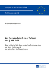 Zur Notwendigkeit einer Reform des § 238 StGB - Yvonne Conzelmann