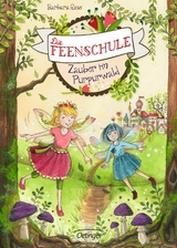 Die Feenschule 1. Zauber im Purpurwald - Barbara Rose