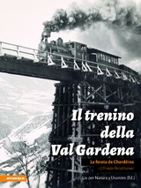 Il Trenino della Val Gardena - Elfriede Perathoner