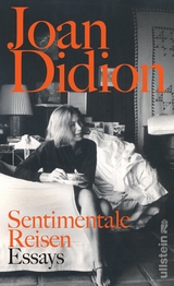 Sentimentale Reisen - Joan Didion