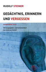 Gedächtnis, Erinnern und Vergessen - Rudolf Steiner