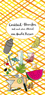 Cocktail-Favoriten - Amelie Persson