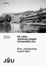 50 Jahre Johannes Kepler Universität Linz - Maria Wirth, Andreas Reichl, Marcus Gräser