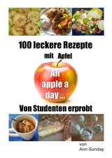 100 leckere Rezepte mit Apfel - Ann Sunday