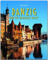Reise durch Danzig und die Danziger Bucht - Gunnar Strunz