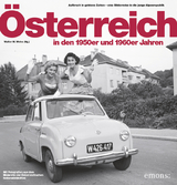 Österreich in den 50er und 60er Jahren - Walter M. Weiss