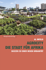 AgroCity – die Stadt für Afrika - Al Imfeld