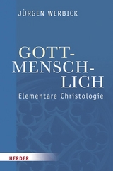 Gott-menschlich - Jürgen Werbick