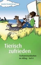 Tierisch zufrieden - Anneke Freudenberger