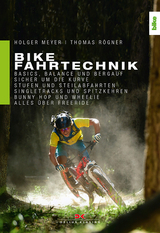 Bike Fahrtechnik - Meyer, Holger; Rögner, Thomas