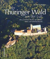 Der Thüringer Wald aus der Luft - Franz X. Bogner