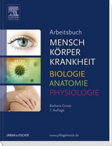 Arbeitsbuch zu Mensch Körper Krankheit & Biologie Anatomie Physiologie - Groos, Barbara