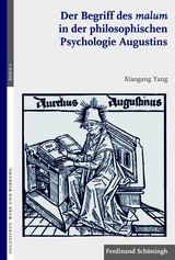 Der Begriff des malum in der philosophischen Psychologie Augustins - Xiaogang Yang