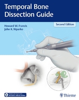 Temporal Bone Dissection Guide - Francis, Howard W.; Niparko, John K.