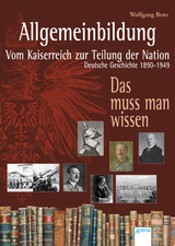 Allgemeinbildung. Vom Kaiserreich zur Teilung der Nation - 