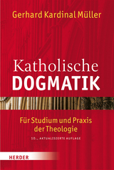 Katholische Dogmatik - Gerhard Ludwig Müller