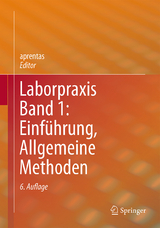 Laborpraxis Band 1: Einführung, Allgemeine Methoden - 