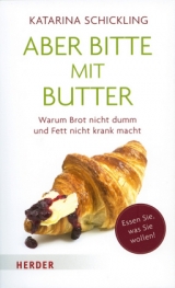 Aber bitte mit Butter - Katarina Schickling