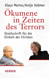 Ökumene in Zeiten des Terrors - Klaus Mertes, Antje Vollmer