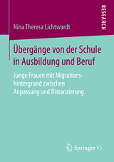 Übergänge von der Schule in Ausbildung und Beruf - Nina Theresa Lichtwardt