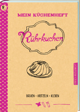 Mein Küchenheft - Rührkuchen - 