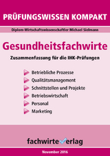 Gesundheitsfachwirte: Prüfungswissen kompakt - Sielmann, Michael