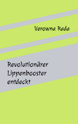 Revolutionärer Lippenbooster entdeckt - Verowna Rada