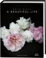 Belle Blanc – A Beautiful Life - Mirjana Schnepf