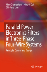 Parallel Power Electronics Filters in Three-Phase Four-Wire Systems - Man-Chung Wong, Ning-Yi DAI, Chi-Seng Lam