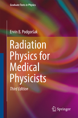 Radiation Physics for Medical Physicists - Podgorsak, Ervin B.