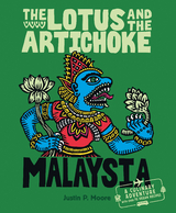 The Lotus and the Artichoke – Malaysia - Justin P. Moore
