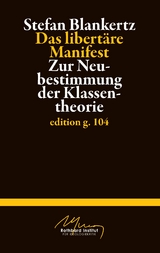 Das libertäre Manifest - Stefan Blankertz