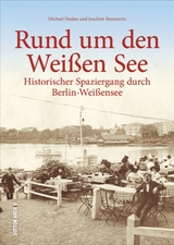 Rund um den Weißen See - Michael Haslau, Joachim Bennewitz