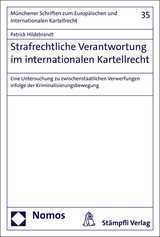 Strafrechtliche Verantwortung im internationalen Kartellrecht - Patrick Hildebrandt