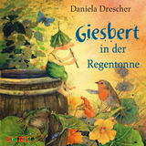 Giesbert in der Regentonne - Daniela Drescher