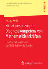 Situationsbezogene Diagnosekompetenz von Mathematiklehrkräften - Jessica Hoth