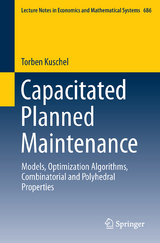 Capacitated Planned Maintenance - Torben Kuschel