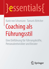 Coaching als Führungsstil - Karin von Schumann, Tamaris Böttcher