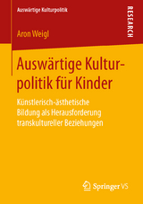 Auswärtige Kulturpolitik für Kinder - Aron Weigl