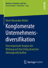 Konglomerate Unternehmensdiversifikation - Mark Alexander Müller